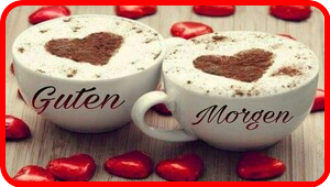 Guten Morgen